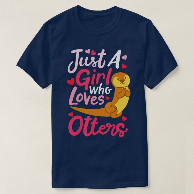 T-shirt Otter Just a Girl Who Loters - 5 (Design devant)