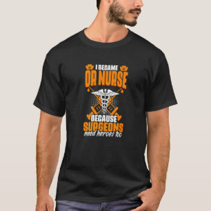 T-shirt Ou Chirurgien Besoin De Héros Fonctionnement Médic