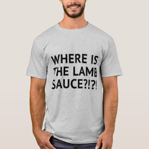 T-shirt Où est la sauce à l'agneau ?!?!
