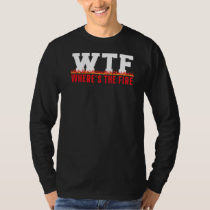 T-shirt Où est le pompier pompier pompier Fir Fir