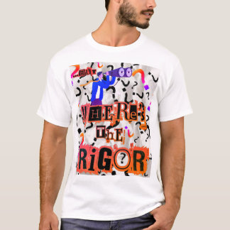 T-shirt Où est le Rigor Tee ?