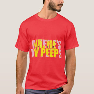 T-shirt Où est mes piaulements ?