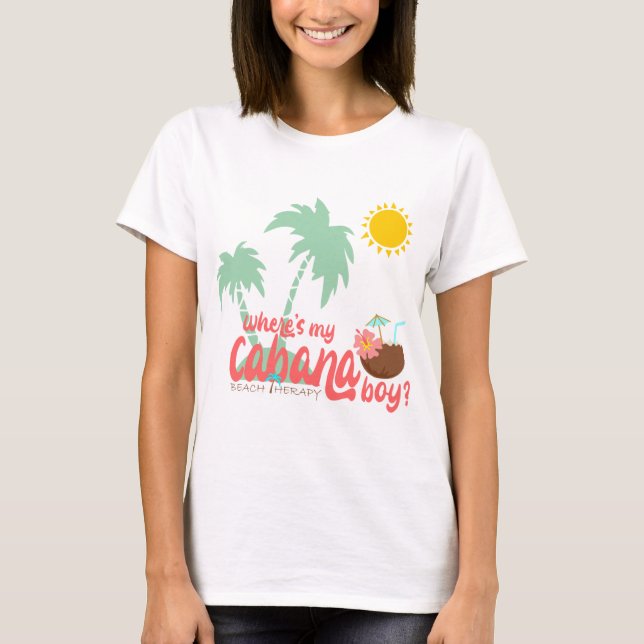 T-shirt Où est My Cabana Boy With Drink (Devant)