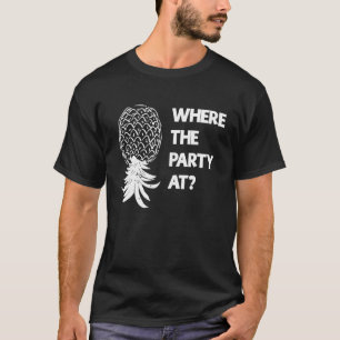 T-shirt Où la fête à Swinger à l'envers de l'ananas