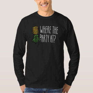 T-shirt Où La Fête À Swinger À L'Inverse De L'Ananas