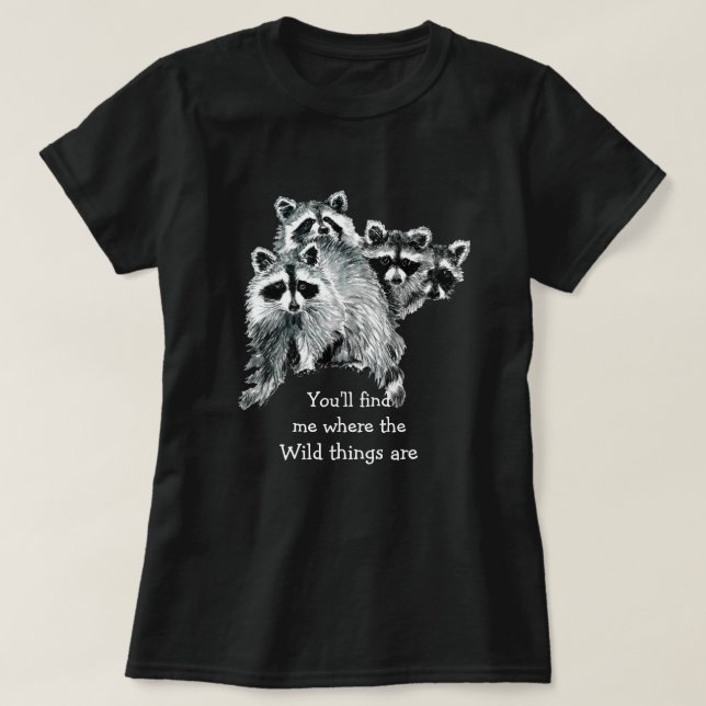 T-shirt Où les choses sauvages sont le Raccoon inspirant (Design devant)
