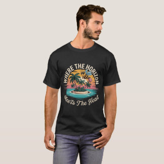 T-shirt Où l'horizon rencontre la chaleur Île tropicale