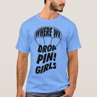 T-shirt Où nous Droppin Girls Skydive