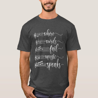 T-shirt Où Words Fail Music Parle Musiceacher drôle