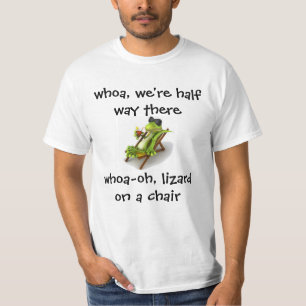 T-shirt ouah, on est à mi-chemin, lézard sur un ch