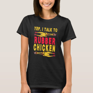 T-shirt Ouais je parle aux amateurs de poulet en caoutchou