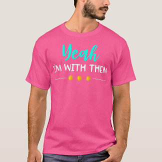 T-shirt Ouais Je Suis Avec Eux T Shirt Funny Vacances Fami