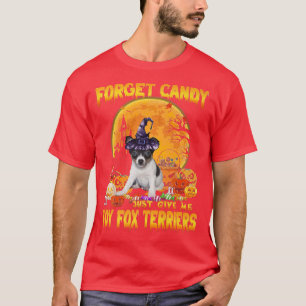 T-shirt Oubliez Candy Donne-Moi Jouet Fox Terriers Citroui
