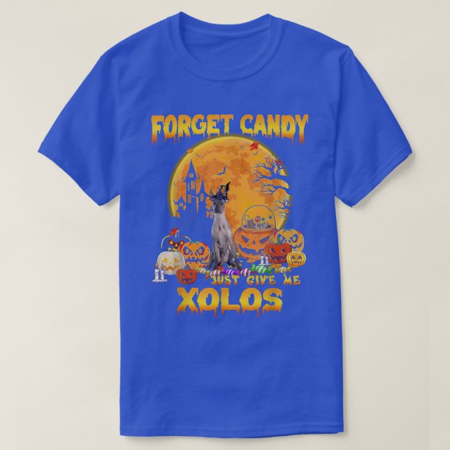 T-shirt Oubliez Candy Donnez-Moi Xoloitzcuintlis Citrouill (Design devant)