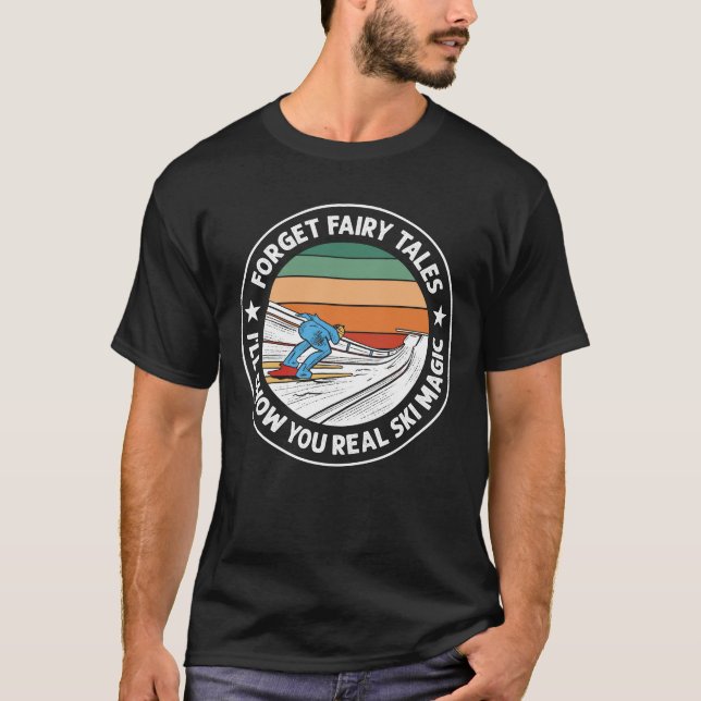 T-shirt Oubliez Fairy Tales, je vous montrerai la vraie ma (Devant)