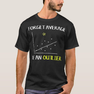 T-shirt Oubliez La Moyenne Être Un Math Drôle Plus Ancien