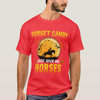 T-shirt Oubliez Les Bonbons Donnez-Moi Juste Des Idées De