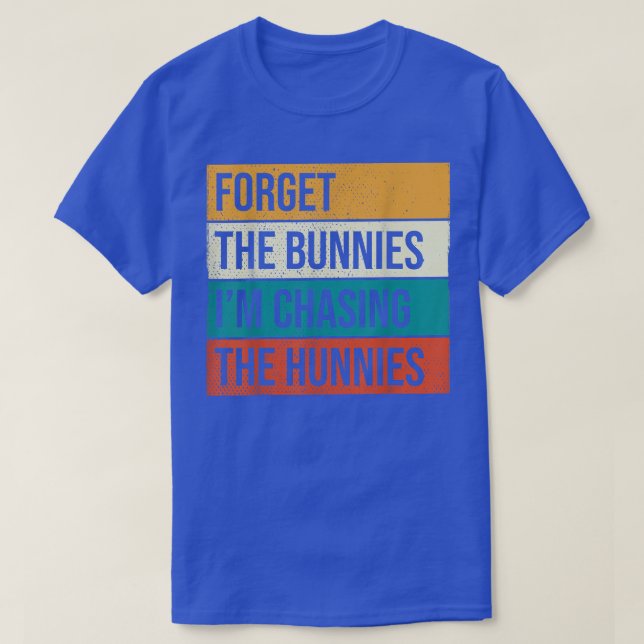 T-shirt Oubliez les lapins que je chasse des centimes, Oeu (Design devant)