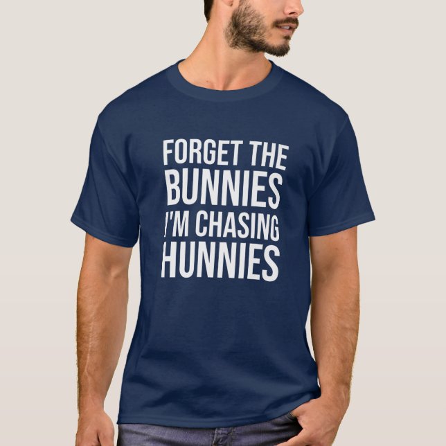 T-shirt Oubliez les lapins que je chasse les centimes, Oeu (Devant)