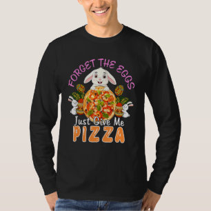 T-shirt Oubliez Oeuf Donne-Moi Pizza Mignonne Lapin Mange