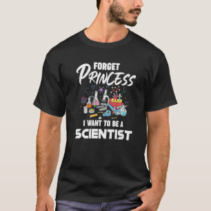 T-shirt Oubliez Princesse Je Veux Être Scientifique Scienc
