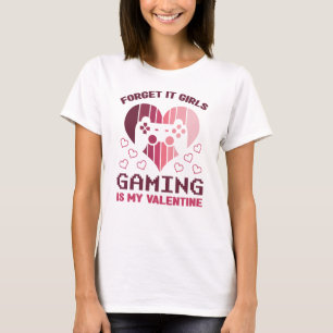 T-shirt Oubliez Que Les Filles Jouer Est Mon Valentin