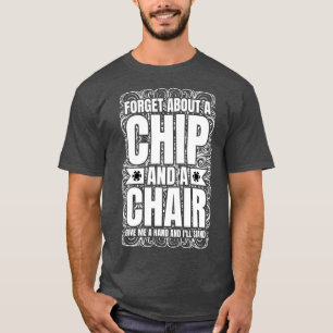 T-shirt Oubliez Un Chip Et Une Chaise Poker Texas Holdem