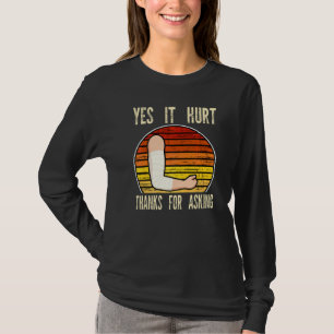 T-shirt oui ça fait mal merci de demander fracture os cass