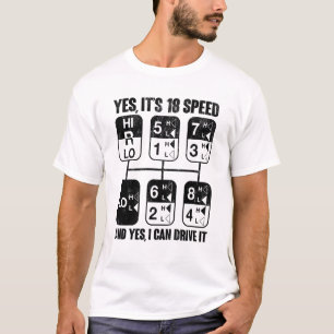 T-shirt Oui C'est 18 Vitesse Et Oui Je Peux Le Conduire Dr