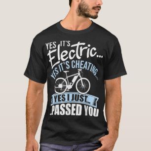 T-shirt Oui C'est électrique Oui C'est tricher E-Bike Elec