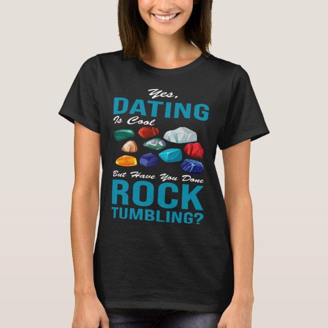 T-shirt oui dater est cool mais avez-vous fait rocktum (Devant)