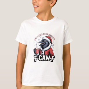 T-shirt Oui, j'ai été vilain F-Caw-F drôle de Noël  