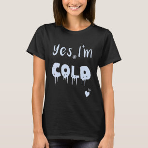 T-shirt Oui, j'ai froid Gel et personne froide Pyjama Sarc