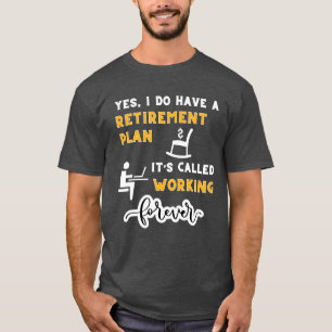 T-shirt Oui, J'Ai Un Régime De Retraite