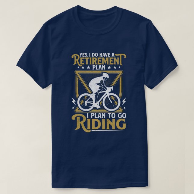 T-shirt Oui, j'ai un régime de retraite à prévoir pour le  (Design devant)