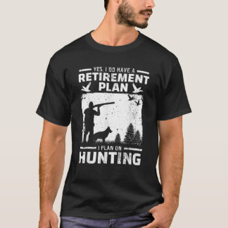 T-shirt Oui J'Ai Un Régime De Retraite Chasse Aux Oiseaux 