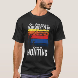 T-shirt Oui J'Ai Un Régime De Retraite Chasseur D'Oiseaux