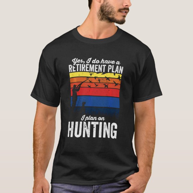 T-shirt Oui J'Ai Un Régime De Retraite Chasseur D'Oiseaux  (Devant)