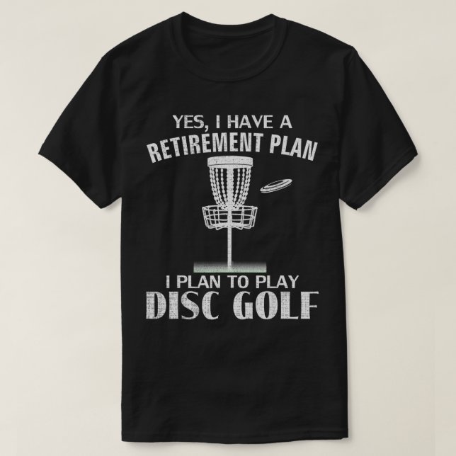 T-shirt Oui J'Ai Un Régime De Retraite Disque Golf Funny F (Design devant)