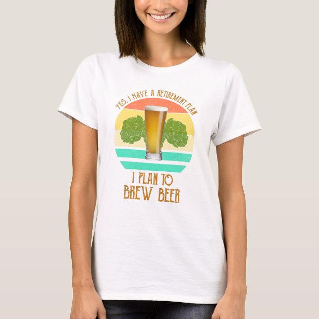 T-shirt Oui, J'Ai Un Régime De Retraite. Je Prévois De Bra (Devant)