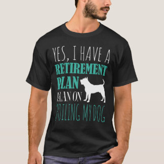 T-shirt Oui, J'Ai Un Régime De Retraite Que Je Prévois De 