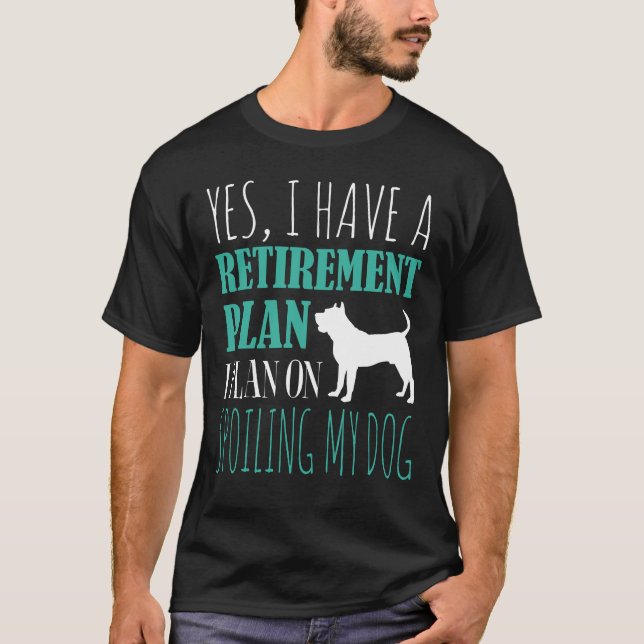 T-shirt Oui, J'Ai Un Régime De Retraite Que Je Prévois De  (Devant)
