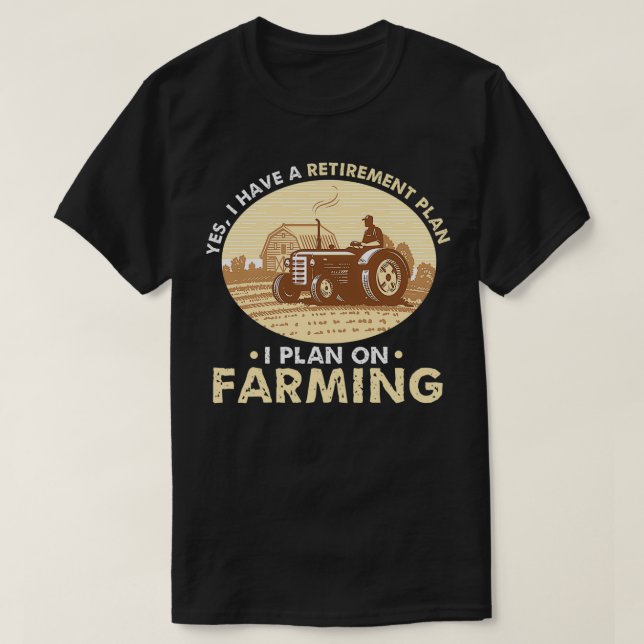 T-shirt Oui, j'ai un régime de retraite que je prévois en  (Design devant)