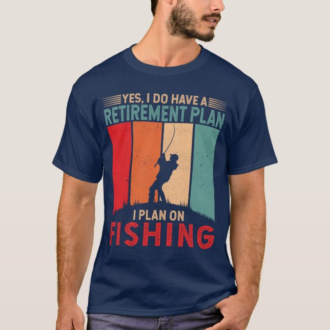 T-shirt Oui, j'ai un régime de retraite que je prévois pou (Devant)