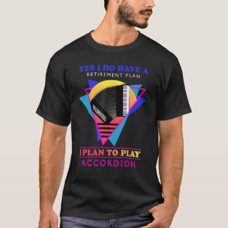 T-shirt Oui J'Ai Un Régime De Retraite, Un Régime D'Accord