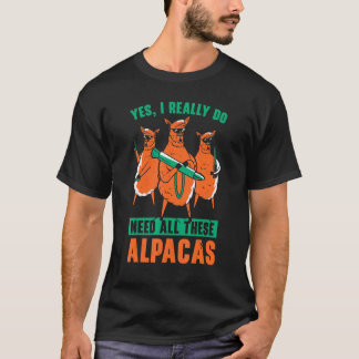 T-shirt Oui J'Ai Vraiment Besoin De Tous Ces Alpacas Llama