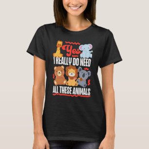 T-shirt Oui J'Ai Vraiment Besoin De Tous Ces Animaux Migno