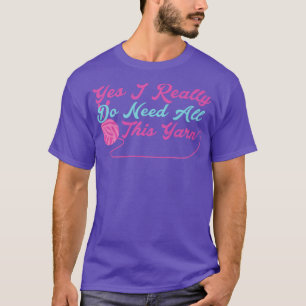 T-shirt Oui J'Ai Vraiment Besoin De Tout Ce Fil