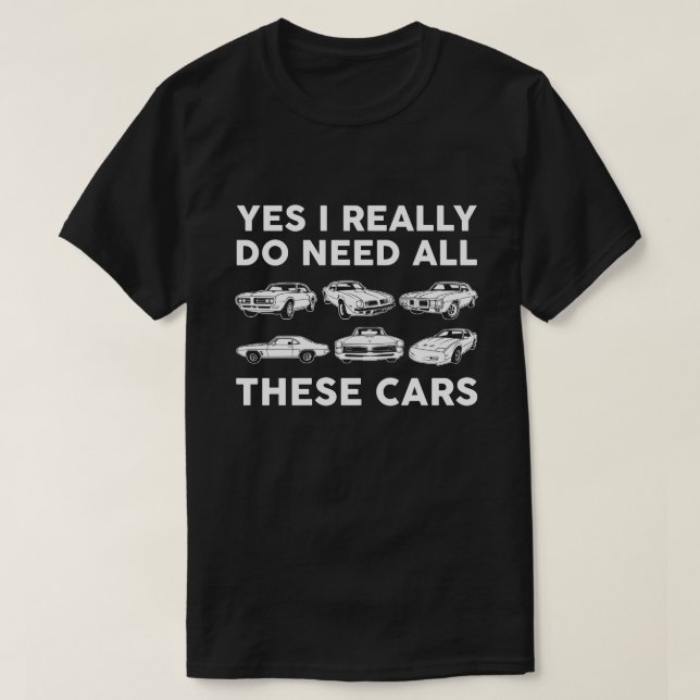 T-shirt Oui j'ai vraiment besoin de toutes ces voitures po (Design devant)