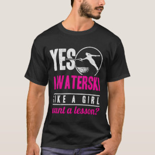 T-shirt Oui, je fais du ski nautique comme une fille, je v